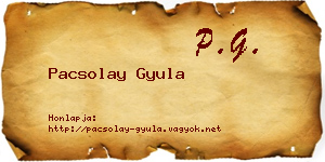 Pacsolay Gyula névjegykártya